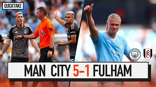 "A scandalous decision" | Man City 5-1 Fulham | QUICK TAKE