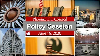 Phoenix City Council Policy Session, June 19, 2020