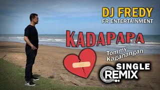 LAGU BANJAR " KADAPAPA " TOMMY KAGANANGAN DJ FREDY FR ENTERTAINMENT