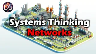 Systems Thinking Ep. 8 - Networks