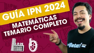 Guía IPN 2024 Resuelta: Te explico con ejercicios todo el Temario del Examen IPN 2024