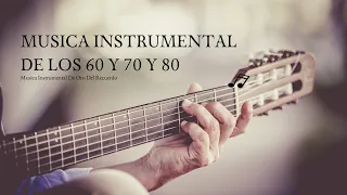 Musica Guitarra Instrumental de los 60 y 70 y 80 - Grandes Éxitos Instrumentales De Oro