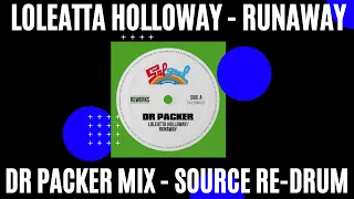 LOLEATTA HOLLOWAY - RUNAWAY DR PACKER MIX (SOURCE RE-DRUM)