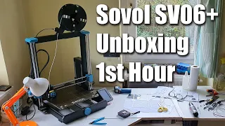 Sovol SV06 Plus Unboxing First Hour Through My Eyes