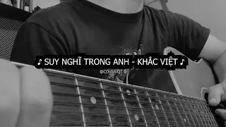 Suy Nghĩ Trong Anh - Khắc Việt guitar cover QT