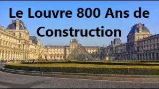 Le louvre 800 ans de construction