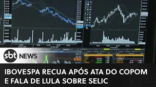 Ibovespa recua após ata do Copom e fala de Lula sobre Selic | #SBTNewsnaTV (08/02/2023)