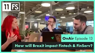 #FinOnAir Ep.13. How will Brexit impact Fintech & FinServ?