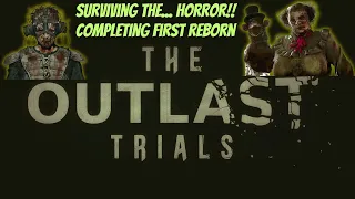 The Outlast Trials Completing First Reborn Full Walkthrough 4K 60fps