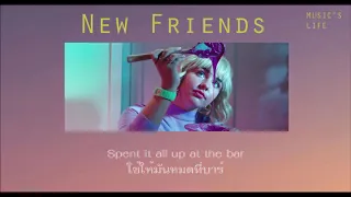 Maty Noyes - New Friends THAISUB แปลไทย
