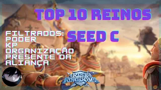 TOP 10 REINOS SEED C | RISE OF KINGDOMS