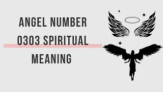 Angel number 0303 spiritual meaning