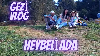 HEYBELİADA Gezisi/Aksilikler❗Fiyatlar❓