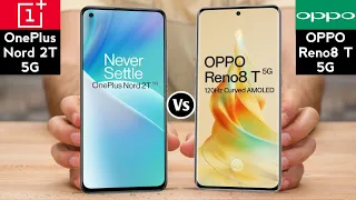 OnePlus Nord 2T 5G vs Oppo Reno 8T 5G || Oppo Reno 8T 5G vs OnePlus Nord 2T 5G