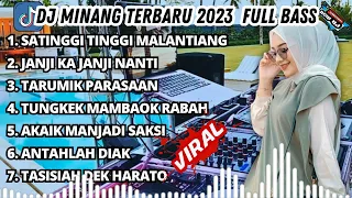 DJ MINANG TERBARU 2023 FULL BASS | VIRAL TIKTOK SATINGGI TINGGI MALINTANG JANJI KA JANJI NANTI