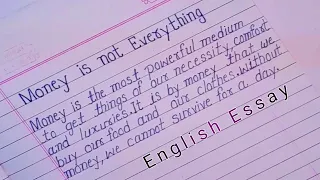 MONEY IS NOT EVERYTHING Essay//best English handwriting