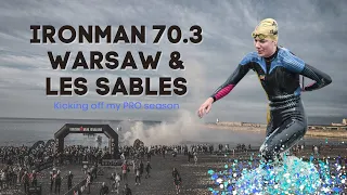 IRONMAN 70.3 Warsaw & IRONMAN 70.3 Les Sables d'Olonne // Kicking off my professional season