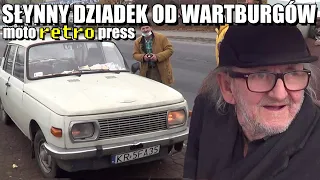 Słynny dziadek i jego Wartburg - Bogdan Różycki z Marek