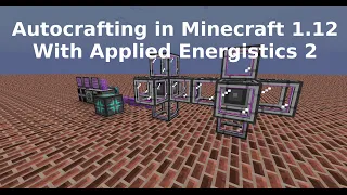 Autocrafting with Applied Energistics 2 in Minecraft 1.12