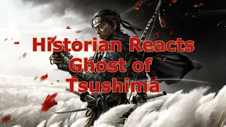 Historian Reacts: Ghost of Tsushima