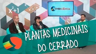 Viver Ciência - Plantas Medicinais do Cerrado
