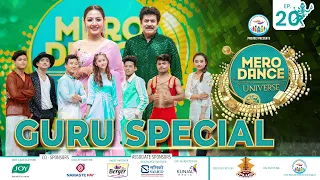 MERO DANCE UNIVERSE | EPISODE 20 |GURU SPECIAL | MITHILA |DILIP | PRIYANKA | NARMAN |SHANKAR |KEKI