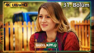 Güzel Köylü 31. Bölüm (4K Ultra HD)