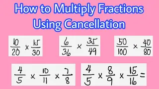 How to Multiply Fractions Using Cancellation || Multiplying Fractions