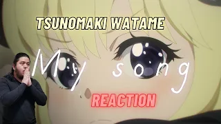 Hololive Reaction - Tsunomaki Watame, My Song || EASILY MY NEW FAVORITE WATAME SONG!