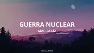 🎵 Marisa Liz - Guerra Nuclear (Letra)🎵