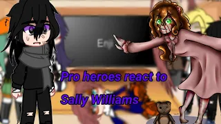 {Pro heroes react to Sally Williams}{Tag your it Amv}{Mha}{My Au}{Requested}