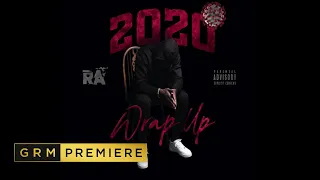 RA - Wrap Up 2020 [Music Video] | GRM Daily