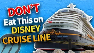 DON’T Eat This on Disney Cruise Line