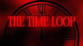 The Time Loop | Preview