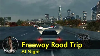 Chicago Freeway Road Trip (night, no music) | Watch Dogs - The Game Tourist