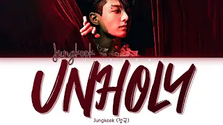 Jungkook "UNHOLY" (Color Coded Lyrics) | COVER