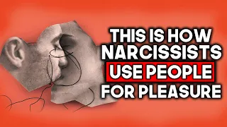 10 Ways Narcissists Use People For Sexual Pleasure
