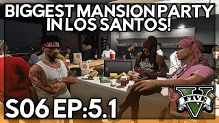 Episode 5.1: Biggest Mansion Party In Los Santos! | GTA RP | Grizzley World Whitelist