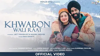 KHWABON WALI RAAT: Jatt Prabhjot & Sahiba Grover ❤️ Saaj Bhatt, Sandeep Batraa | New Hindi Song 2024