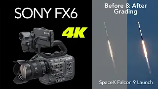 Sony FX6 - Before & After Grading - SpaceX Rocket Launch