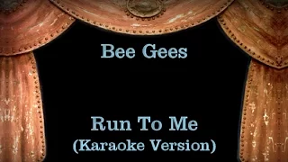 Bee Gees - Run To Me - Lyrics (Karaoke Version)