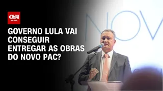 Governo Lula vai conseguir entregar as obras do novo PAC? | O GRANDE DEBATE