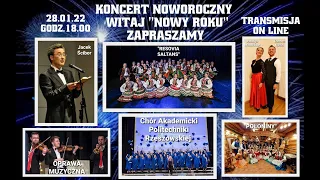 Koncert noworoczny "WITAJ NOWY ROKU" - 28.01.2022 CHÓRU AKADEMICKIEGO POLITECHNIKI RZESZOWSKIEJ