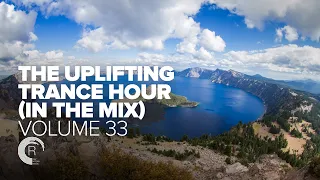 THE UPLIFTING TRANCE HOUR IN THE MIX VOL  33 [FULL SET]