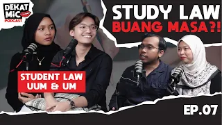 EP.07 | DEKATMIC | Study LAW tidak menjamin MASA DEPAN?! BETUL ke?!