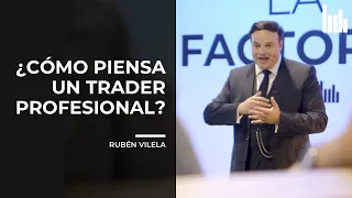 Cómo piensa un TRADER PROFESIONAL | Clase con RUBÉN VILELA