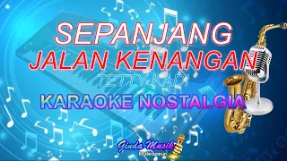 Sepanjang Jalan Kenangan - Tetty Kadi | Karaoke Nostalgia - Nada Wanita