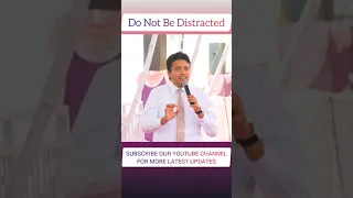 Do Not Be Distracted // Ankur Narula Ministry