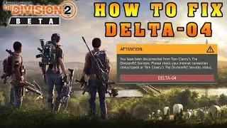 How To Fix Delta 04 Error Guaranteed! the Divison 2 open beta