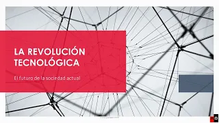 La revolución tecnológica